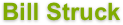 Bill Struck
